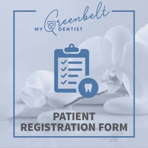 My Greenbelt Dentist Patient Registration Form